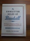 The Unwritten Rules of Baseball : The Etiquette, Conventional Wisdom, and Axiom…
