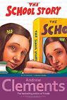 The School Story, Clements, Selznick, (Ilt) 9780689851865 Fast Free Shipping-,