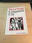 Victor Serge: Conquered City 1978 Very Good Russian Civil War Novel Bolshevism P