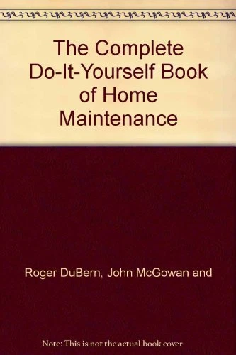 The Complete Do-It-Yourself Book of Home Maintenance By John Mc .9780356105048 - Image 1 of 1