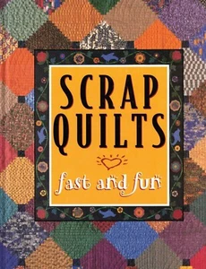 Scrap Quilts Fast and Fun Editor Patricia Wilens Leisure Arts 1997 bfeqt0073 - Picture 1 of 4