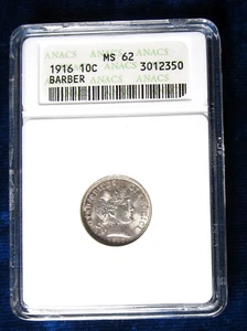 1916 Barber 10 Cent Dime ANACS MS-62 - OLD SOAP BOX HOLDER !!! - Picture 1 of 2