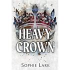 Heavy Crown (Brutal ?Birthright) - Paperback NEW Lark, Sophie 30/01/2024
