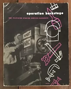 "OPERATION BACKSTAGE: NBC TELEVISION STAGING SERVICES HANDBOOK" 1951 PB VG- - Foto 1 di 2