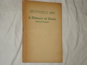 LITTLE BLUE BOOK #403, A History of Music, print circa 1924 - No rip off shippin - Picture 1 of 1