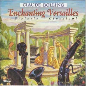 CD Claude Bolling Enchanting Versailles: Strictly Classical Milan - Picture 1 of 1