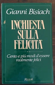 Bisiach Gianni Inchiesta sulla felicità Rizzoli 1987 - Picture 1 of 1