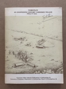 1983 TOMOTLEY Eighteenth Century CHEROKEE VILLAGE Book Willian Baden Anthropolog - Bild 1 von 12