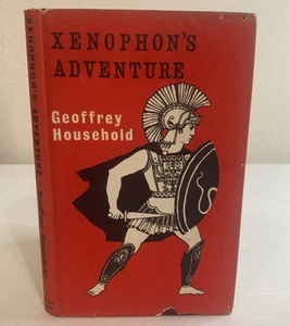 Xenophon’s Adventure By Geoffrey Household HC 1961 With Dust Jacket  - Picture 1 of 15