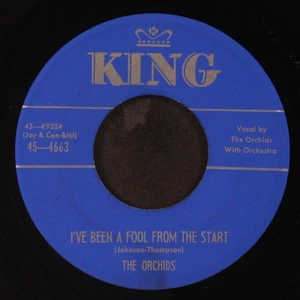 ORCHIDS: i've been a fool from the start / beginning to miss you KING 7" Single - Picture 1 of 2