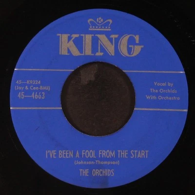 ORCHIDS: i've been a fool from the start / beginning to miss you KING 7" Single - Image 1 of 2