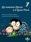 La Maestra Laura E Il Luna Park - Miano Lorena