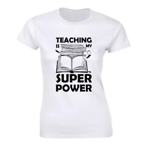 Teaching Is My Super Power - Cool Comic Teacher Shirt Women's T-shirt Gift Tee - Picture 1 of 4
