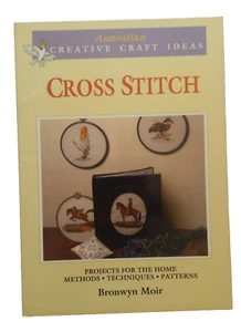 Australian Creative Craft Ideas Cross Stitch Book by Bronwyn Moir 1991 - Picture 1 of 11