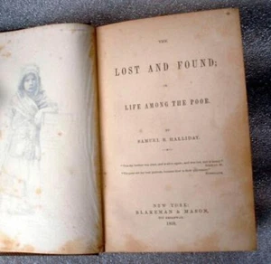 LOST AND FOUND Life Among the Poor SAMUEL B HALLIDAY 1859 Blakeman & Mason HC - Picture 1 of 3