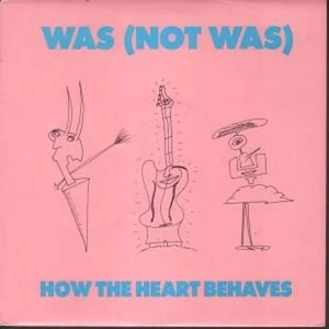 Was Not Was How The Heart Behaves 7" Vinyl UK Fontana 1990 In Pic Sleeve WAS8 - Bild 1 von 3