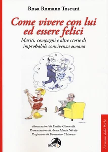 Come vivere con lui ed essere felici. Mariti, compagni e altre storie di i... - Foto 1 di 1