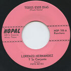Rare Latin 45 - Lorenzo Hernandez - Todos Esos Dias - Nopal # NOP-108