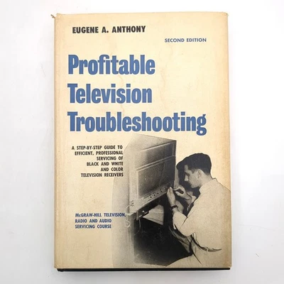 Profitable Television Troubleshooting Repair Hardcover Book Eugene Anthony 1963 - Image 1 of 4