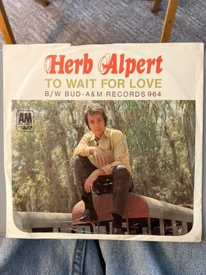 45 ~Herb Alpert~ "To Wait For Love / Bud" (1968) A&M  EX/VG - Image 1 of 3