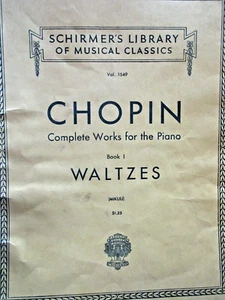 Valzer Chopin Opere Complete per Pianoforte Libro 1 - Editoria G. Schirmer 1943 - Foto 1 di 5