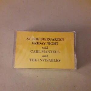 Carl Mantell and The Invisables -At the Biergarten Friday Night (Cassette) NEW - Picture 1 of 3