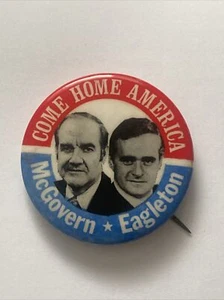 1972 George McGovern for President 1.75" Button Come Home America Eagleton Pin - Picture 1 of 2