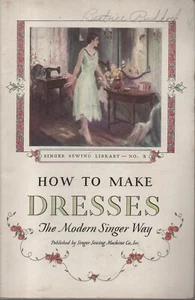SINGER SEWING MACHINE LIBRARY PAPERBACK BOOKLET "How To Make Dresses" 1930 - Picture 1 of 3