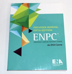 ENPC Emergency Nursing Pediatric Course : Provider Manual Fifth Edition - NEW! - Picture 1 of 3