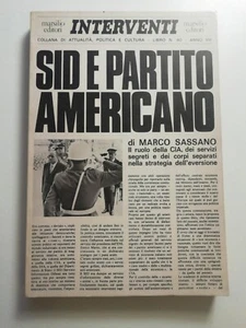 Marco Sassano: "SID E PARTITO AMERICANO" Interventi -Marsilio Editori, 1975 - Foto 1 di 4