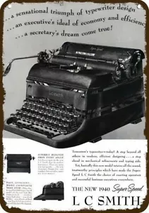 1940 L C SMITH Typewriter Vintage-Look-Edge ***DECORATIVE REPLICA METAL SIGN*** - Picture 1 of 1