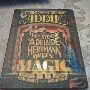 The True Story of Adelaide Herrmann Queen of Magic by Mara Rockliff HCDJ 1st Ed - Imagen 1 de 7