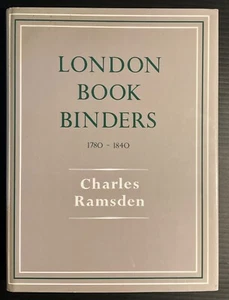 LONDON BOOKBINDERS, 1780-1840. by Ramsden, Charles. - Bild 1 von 19