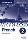 French A-level Grammar Workbook 2 9781510417236 - Free Tracked Delivery