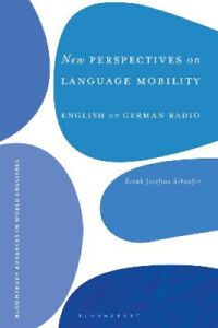New Perspectives on Language Mobility: English on German Radio (Bloomsbury