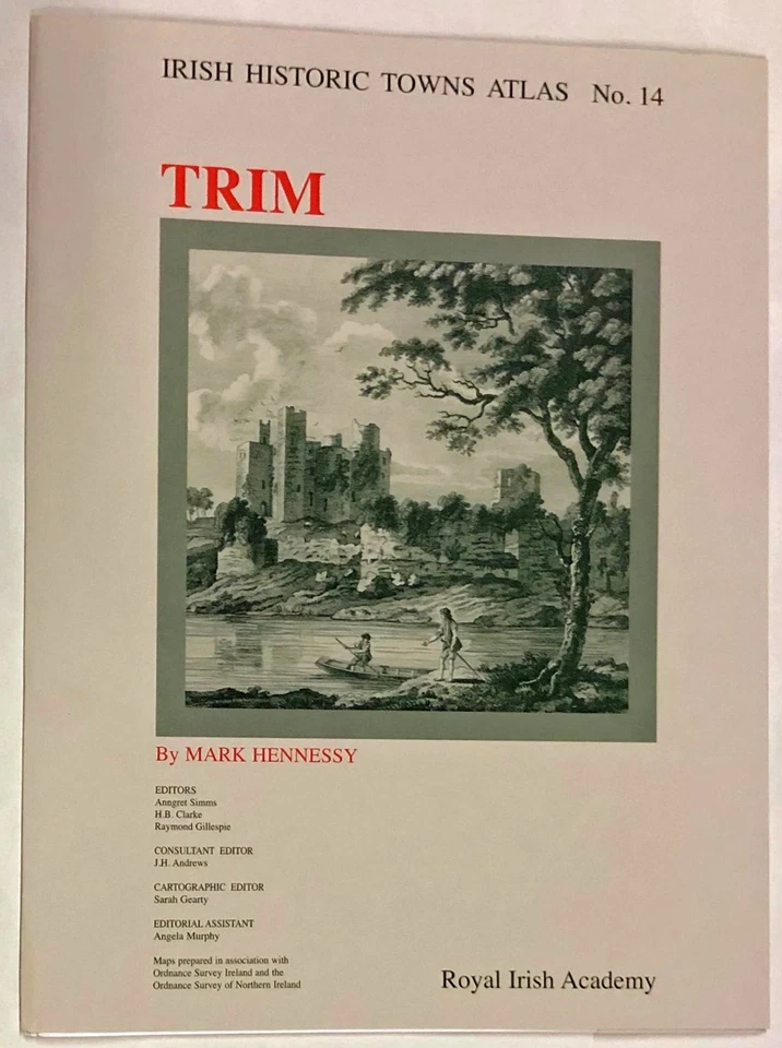 Mark Hennessy / Trim Irish Historic Towns Atlas No 14 1st Edition 2004 - Image 1 of 1