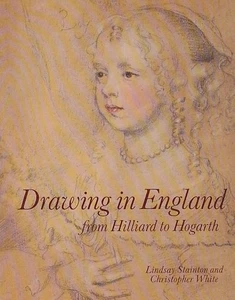 Drawing in England from Hilliard to Hogarth. Stainton, Lindsay und Christopher W - Bild 1 von 1