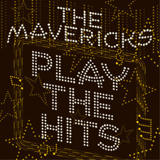 The Mavericks Play the Hits (CD) Album