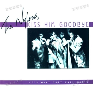 The Nylons - Kiss Him Goodbye / It's What They Call Magic 7in (VG+/VG+) '* - Picture 1 of 1