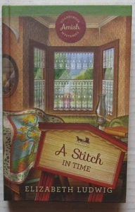 A STITCH IN TIME ~ Sugarcreek Amish Mysteries ~ Elizabeth Ludwig ~ HC - Picture 1 of 1