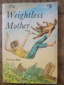 Beautiful Rare THE WEIGHTLESS MOTHER by Norman Bell 1970 1st Original - Imagen 1 de 4