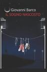Il sogno nascosto by Giovanni Barco Paperback Book