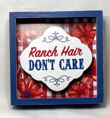 Ranch Hair Don't Care The Pioneer Woman Wooden Shadowbox Sign 6" Farm Country - Image 1 of 3