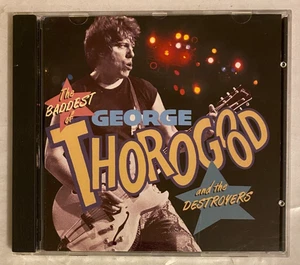 George Thorogood And The Destroyers – The Baddest Of CD Club Edition 1992 - Picture 1 of 3