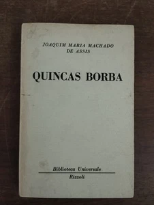 QUINCAS BORBA JOAQUIM MARIA MACHADO DE ASSIS 1967 BIBLIOTECA UNIVERSALE RIZZOLI - Picture 1 of 9