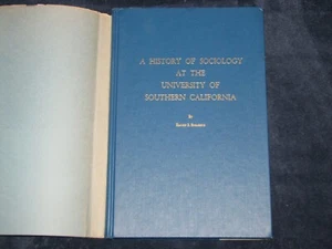 1972 A History of sociology at the University of Southern California, Signed, NM - Picture 1 of 5