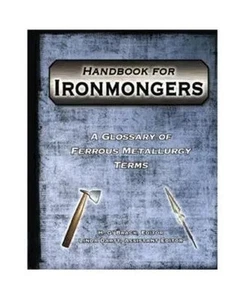 HANDBOOK FOR IRONMONGERS: A GLOSSARY OF FERROUS METALLURGY TERMS BY H.G. BRACK - Imagen 1 de 1