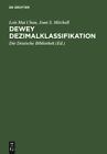 Dewey Dezimalklassifikation: Theorie Und Praxis. Lehrbuch Zur Ddc 22: By Lois...