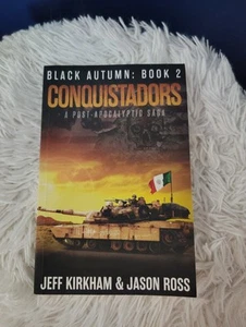 Conquistadors: A Post-apocalyptic Saga (The Black Autumn Series) - Picture 1 of 5