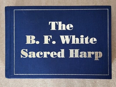 The Sacred Harp 2006 Best Collection of Sacred Songs Hymns Hymnal Music, White Foto 1 de 4